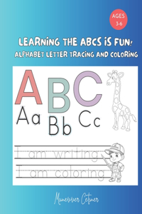 LEARNING the ABCs Is FUN!
