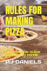 Rules for Making Pizza