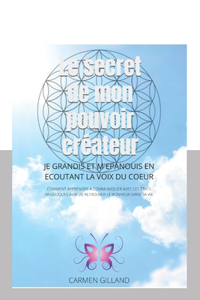Le secret de mon pouvoir créateur