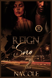 Reign & Sno, You Made Me Love You 2