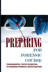 Preparing For Forensic Course