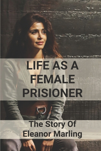 Life As A Female Prisioner