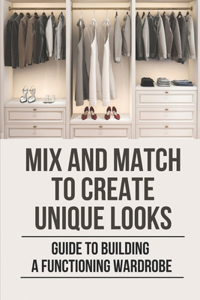 Mix And Match To Create Unique Looks