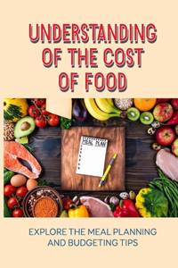 Understanding Of The Cost Of Food