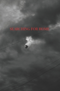 Searching for home.