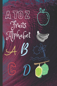 A TO ZA Z Fruits Alphabet