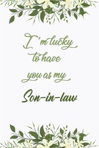 I'm Lucky To Have You As My Son-in-law
