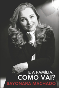 E a Família, Como Vai?