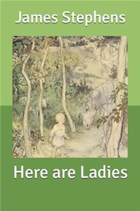 Here are Ladies