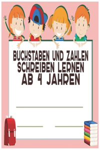Buchstaben Und Zahlen Schreibe Lernen Ab 4 Jahren