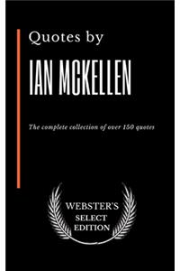 Quotes by Ian Mckellen: The complete collection of over 150 quotes