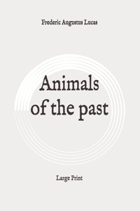 Animals of the past