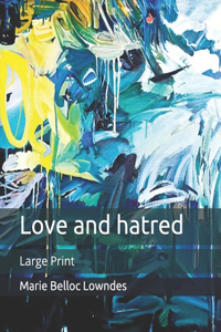 Love and hatred