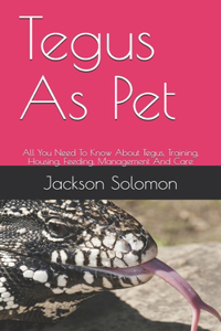 Tegus As Pet