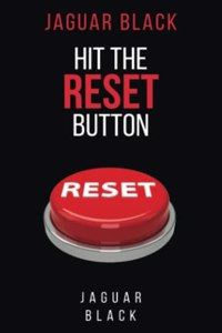 Hit The Reset Button