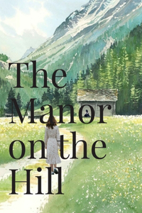 The Manor on the Hill