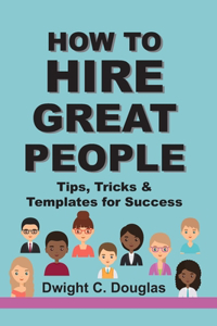 How to Hire Great People