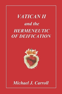 Vatican II & the Hermeneutic of Deification