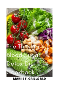 Thriving, Blood Sugar Detox Diet Cookbook