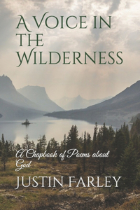 Voice in the Wilderness: A Chapbook of Poems about God