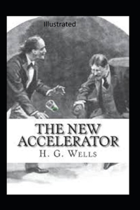 The New Accelerator Illustrated