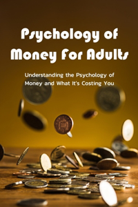 Psychology of Money For Adults