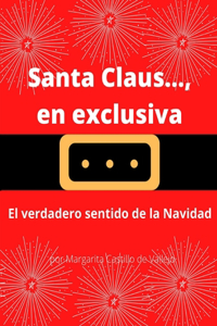 Santa Claus..., en exclusiva