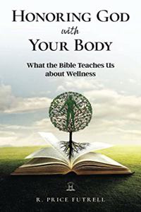 Honoring God With Your Body