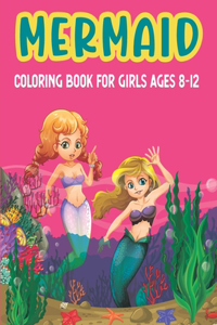 Mermaid Coloring Book for Girls Ages 8-12