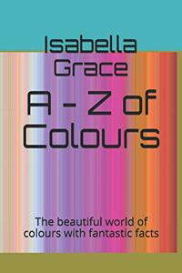 A - Z of Colours