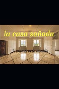 La Casa Soñada