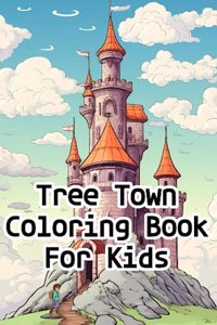 Tree Town Coloring Book for Kids
