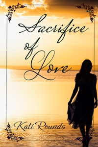 Sacrifice of Love: Book One