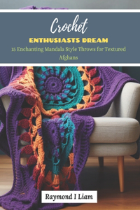 Crochet Enthusiasts Dream