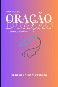Uma vida de oração e doação