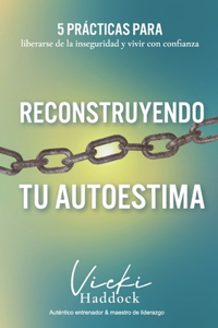 Reconstruyendo Tu Autoestima