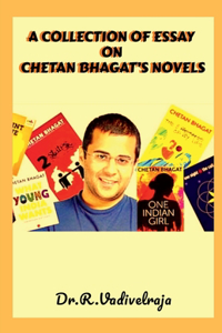 Collection of Essay on Chetan Bhagat's Novels
