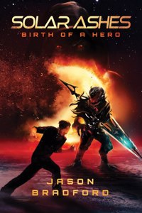 Solar Ashes: Birth of a Hero