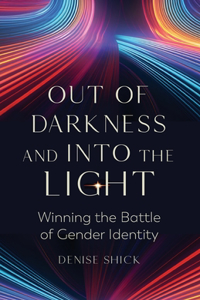 Out of Darkness and Into the Light