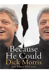 Because He Could