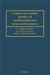 Long Wave Polar Modes in Semiconductor Heterostructures