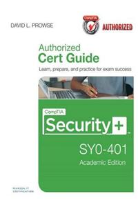 CompTIA Security+ SY0-401 Cert Guide, Academic Edition