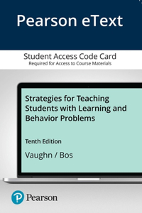 Strategies for Teaching Students with Learning and Behavior Problems -- Pearson Etext