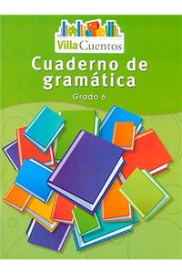 Villa Cuentos: Cuadernos de GramÃ¡tica (Grammar Practice Books) Grade 6