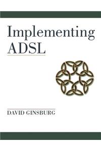 Implementing ADSL