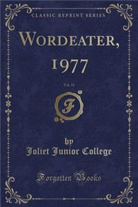 Wordeater, 1977, Vol. 33 (Classic Reprint)