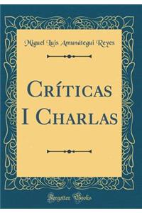 CrÃ­ticas I Charlas (Classic Reprint)