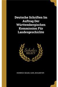 Deutsche Schriften Im Auftrag Der Württembergischen Kommission Für Landesgeschichte