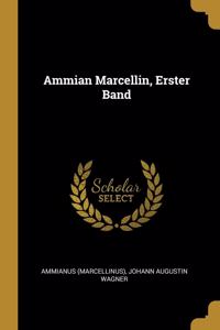 Ammian Marcellin, Erster Band
