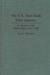 U.S. Man-Made Fiber Industry